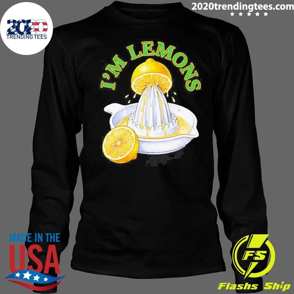 I’m Lemons Lemon Squeezer Citrus Funny Fruit Shirt