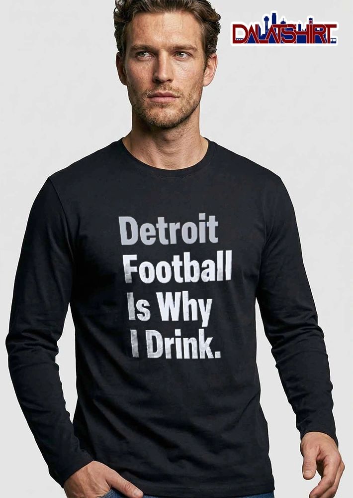 Detroit Football Is Why I Drink Stacked Gradient Typography Text shirt