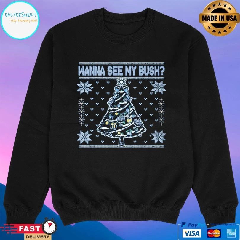 Wanna See My Bush Christmas 2025 T-shirts