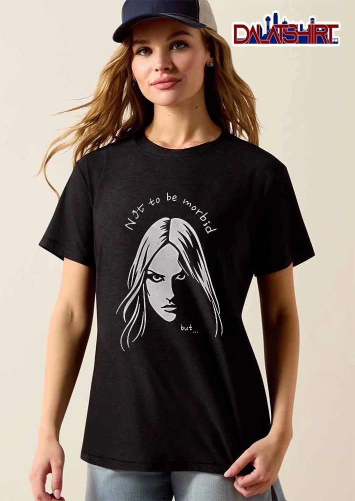 Not To Be Morbid But Woman Portrait Shadowed Face Line Art shirt