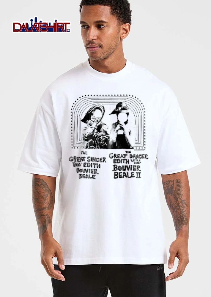 The Great Singer Big Edith Bouvier Beale The Great Dancer Edith Little Edie Bouvier Beale II shirt