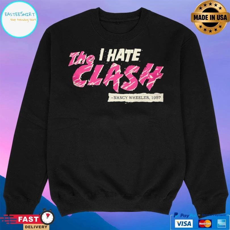 The Clash I Hate Nancy Wheeler 1987 T-shirts