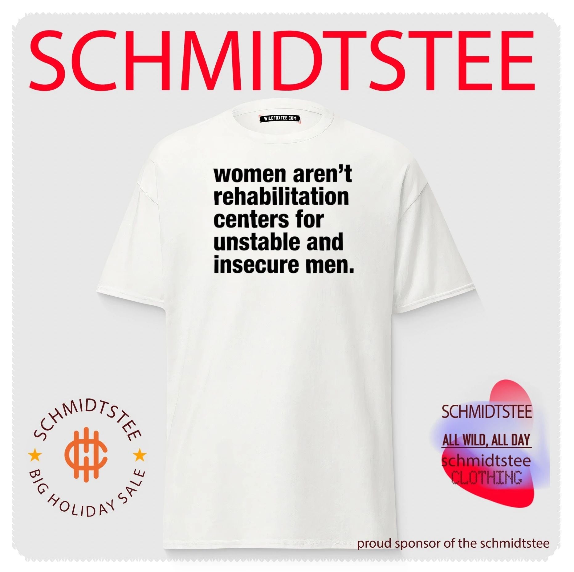 Women Aren’t Rehabilitation Centers for Unstable and Insecure Men shirt