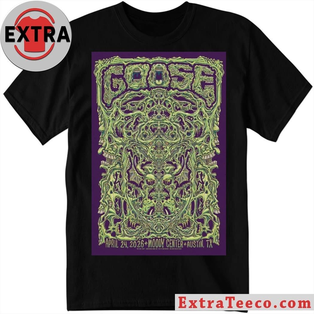 Goose Apr 24, 2026 Austin, TX Tour Poster Shirt