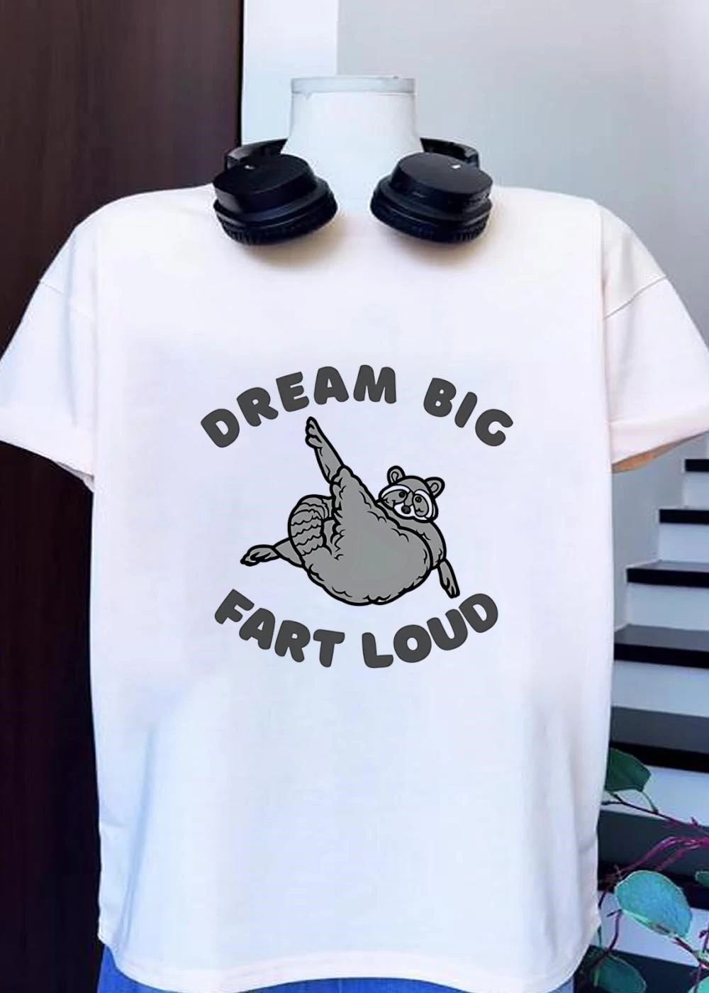Funny Raccoon Apparel Dream Big Fart Loud T-Shirt