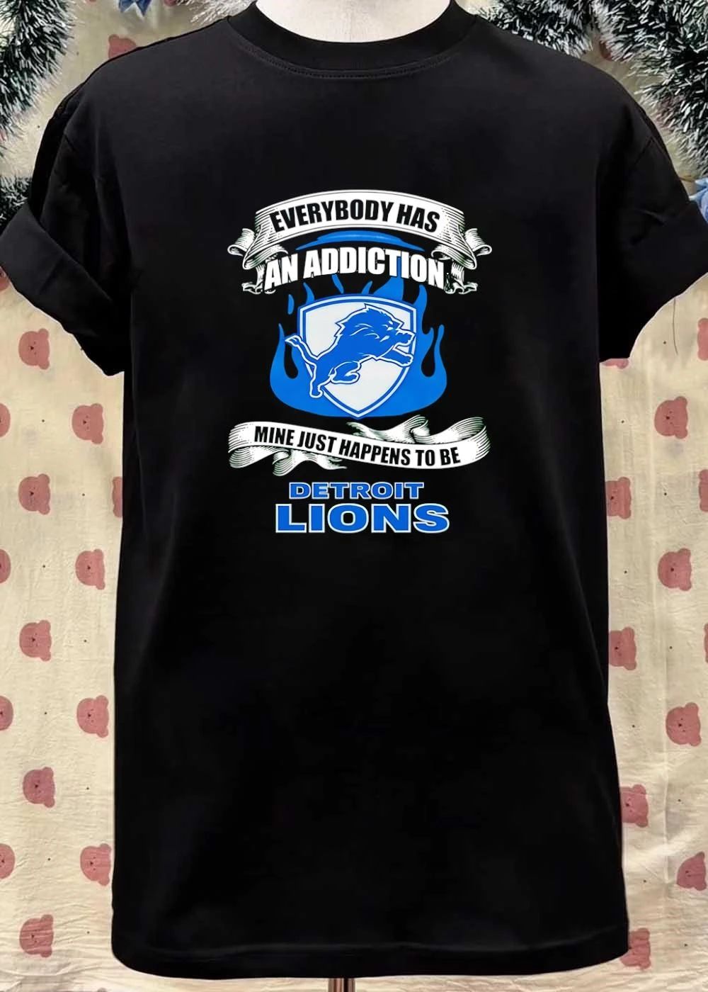 Fan Apparel Everybody Has an Addiction Mine Just Happens to Be Detroit Lions T-Shirt