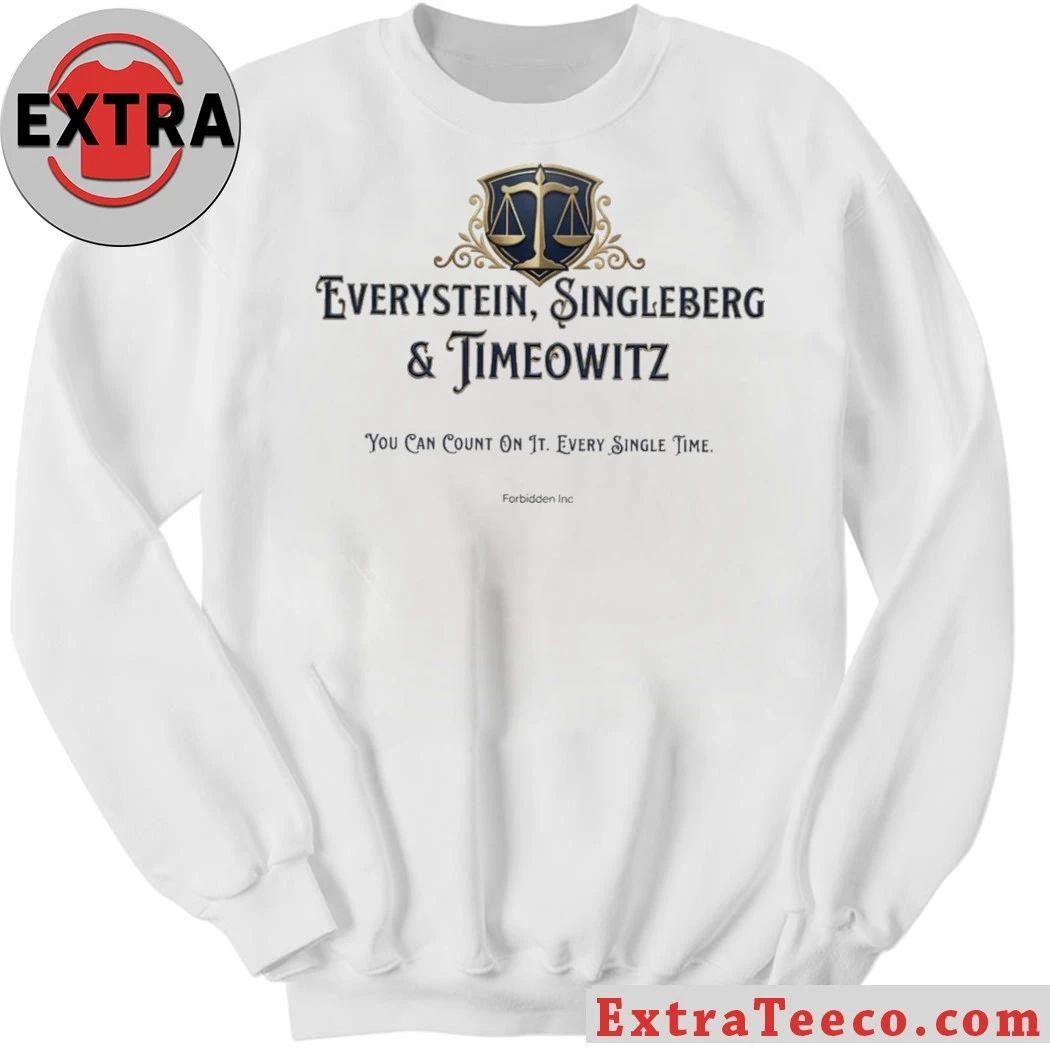 Original Everystein Singleberg Timeowitz You Can Count On It Every Single Time T-Shirt