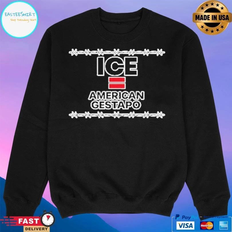 Anti Ice Political American Gestapo T-shirts