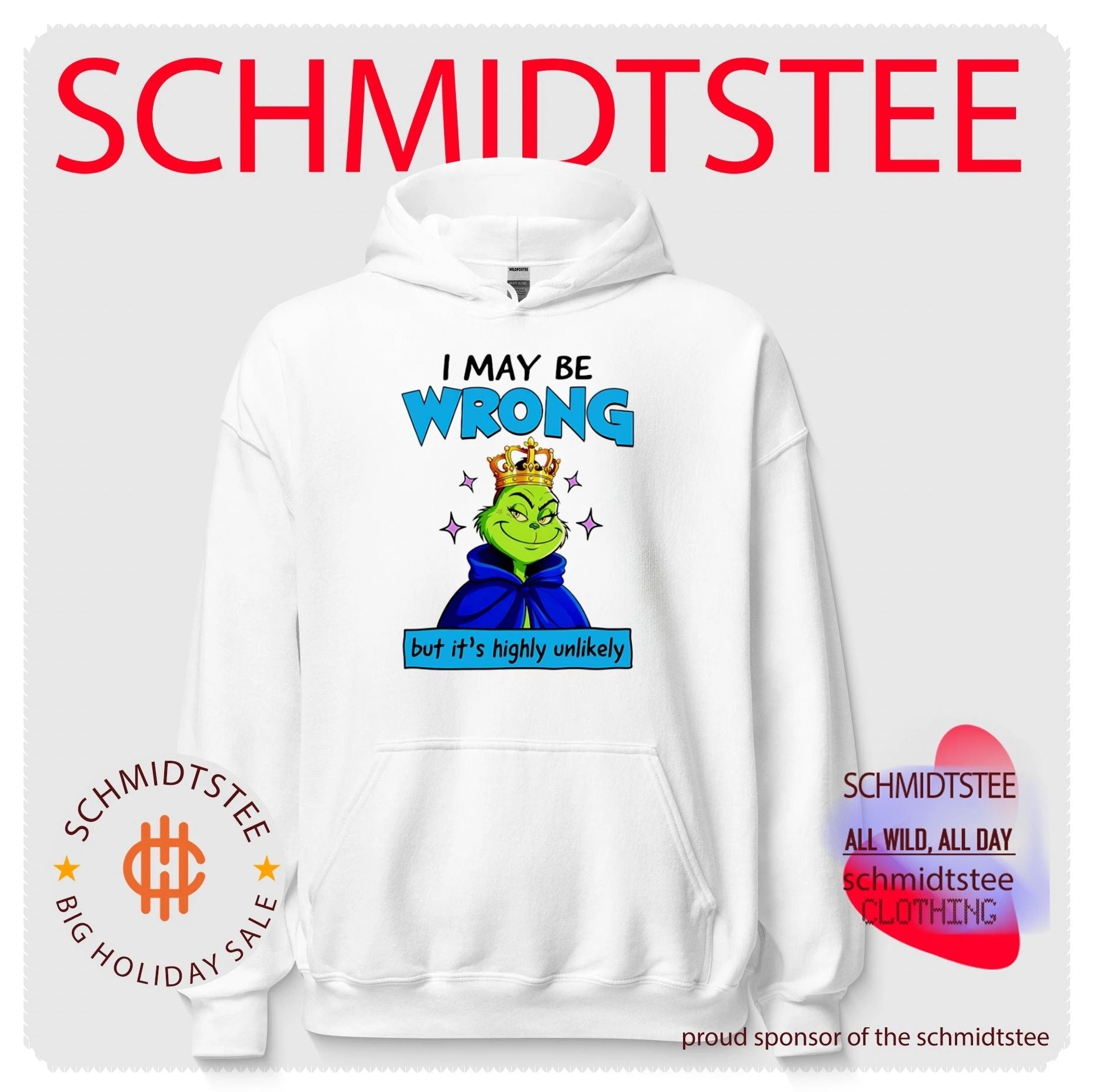 The Grinch I May Be Wrong but It Is Highly Unlikely shirt