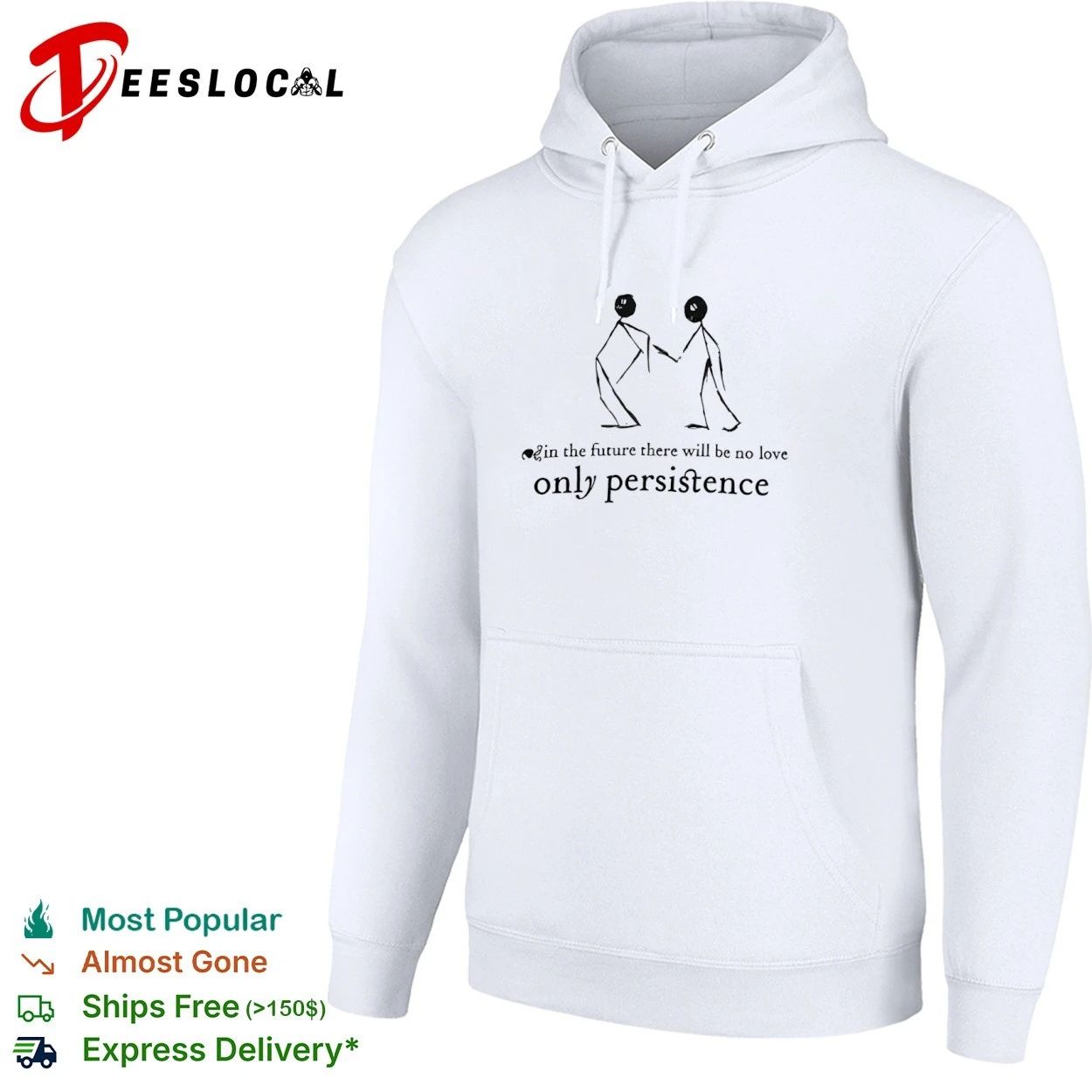 In the Future There Will Be No Love Only Persistence T-shirt