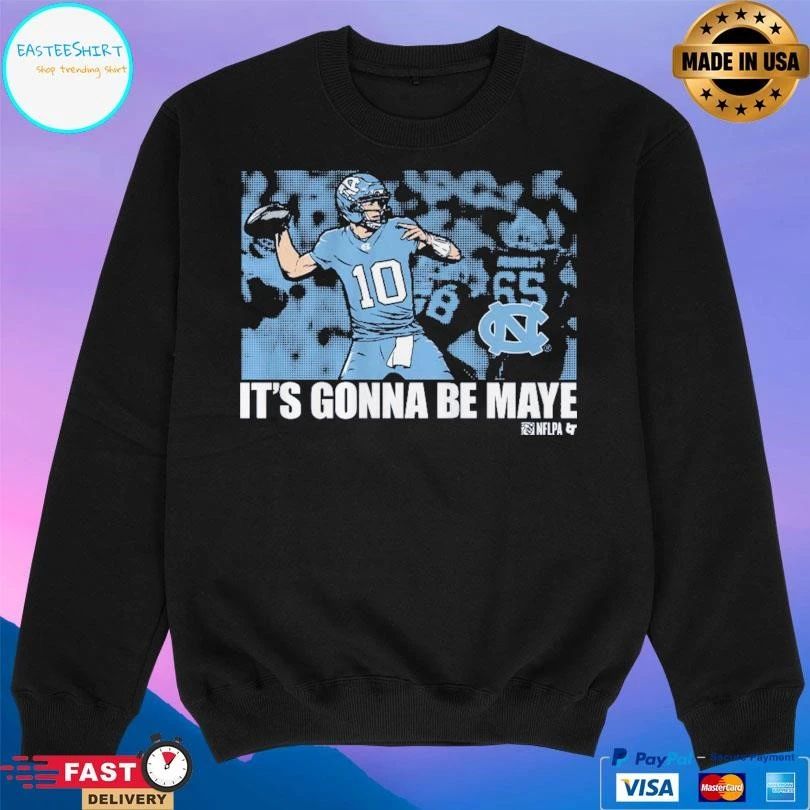 It’s Gonna Be Drake Maye North Carolina Tar Heels Football T-shirts