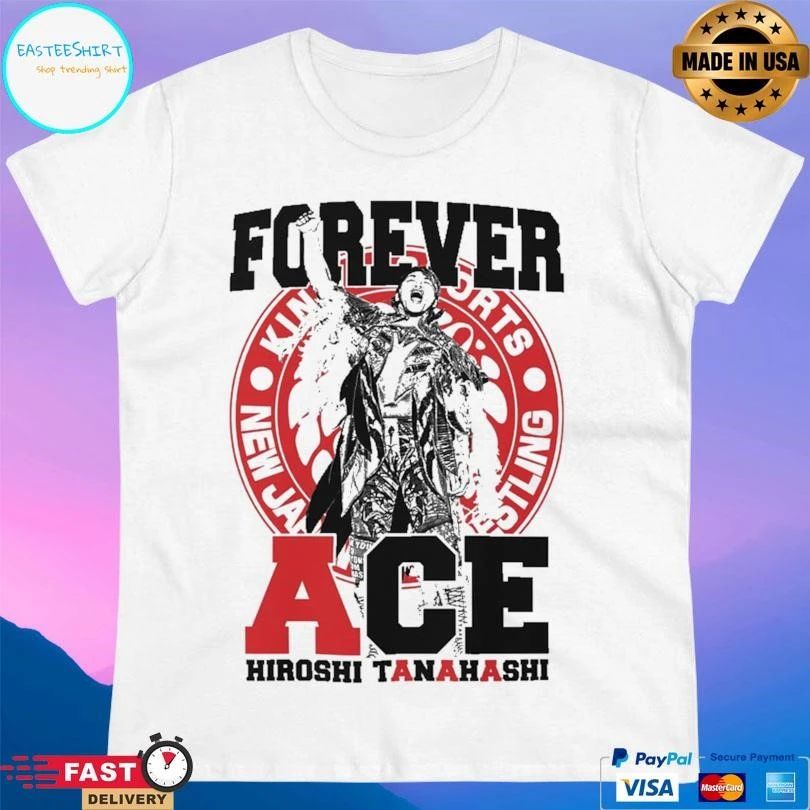 Hiroshi Tanahashi Forever Ace T-shirts