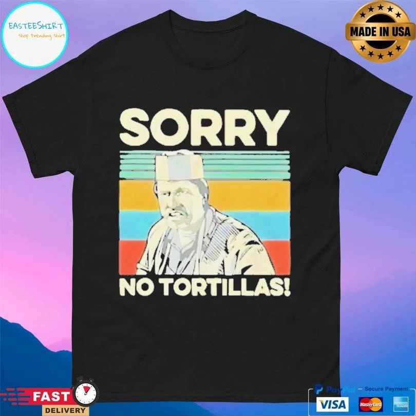 Sorry No Tortillas Vintage T-shirts