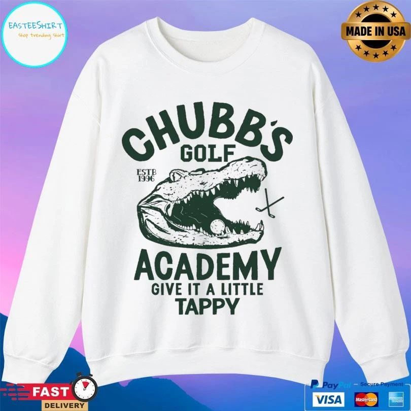 Chubb’s Golf Academy Give It A Little Tappy T-shirts