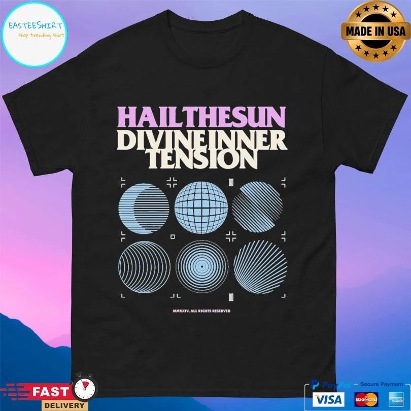 Hail The Sun Divine Inner Tension MMXXIV All Rights Reserved T-shirts