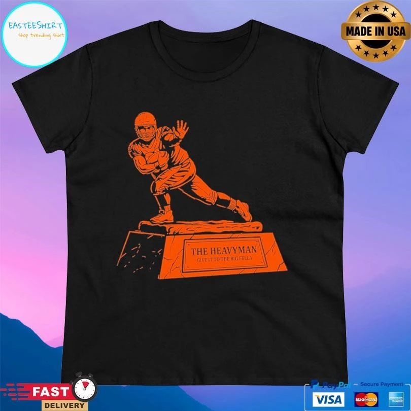 The Heavyman Give It To The Big Fella T-shirts