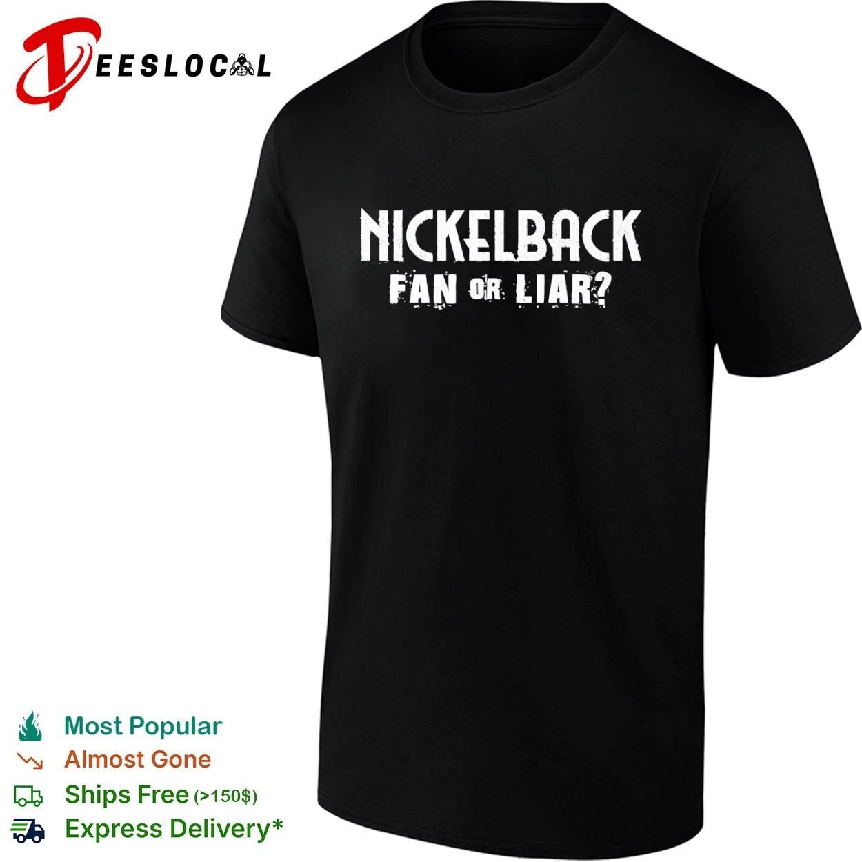 Nickelback Fan or Liar Rock Band Chad Kroeger T-shirt