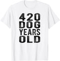 420 Dog Years Old Turning 60 Gag Gift Weed Meme T Shirt