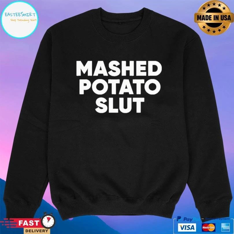 Guido Mashed Potato Slut T-shirts