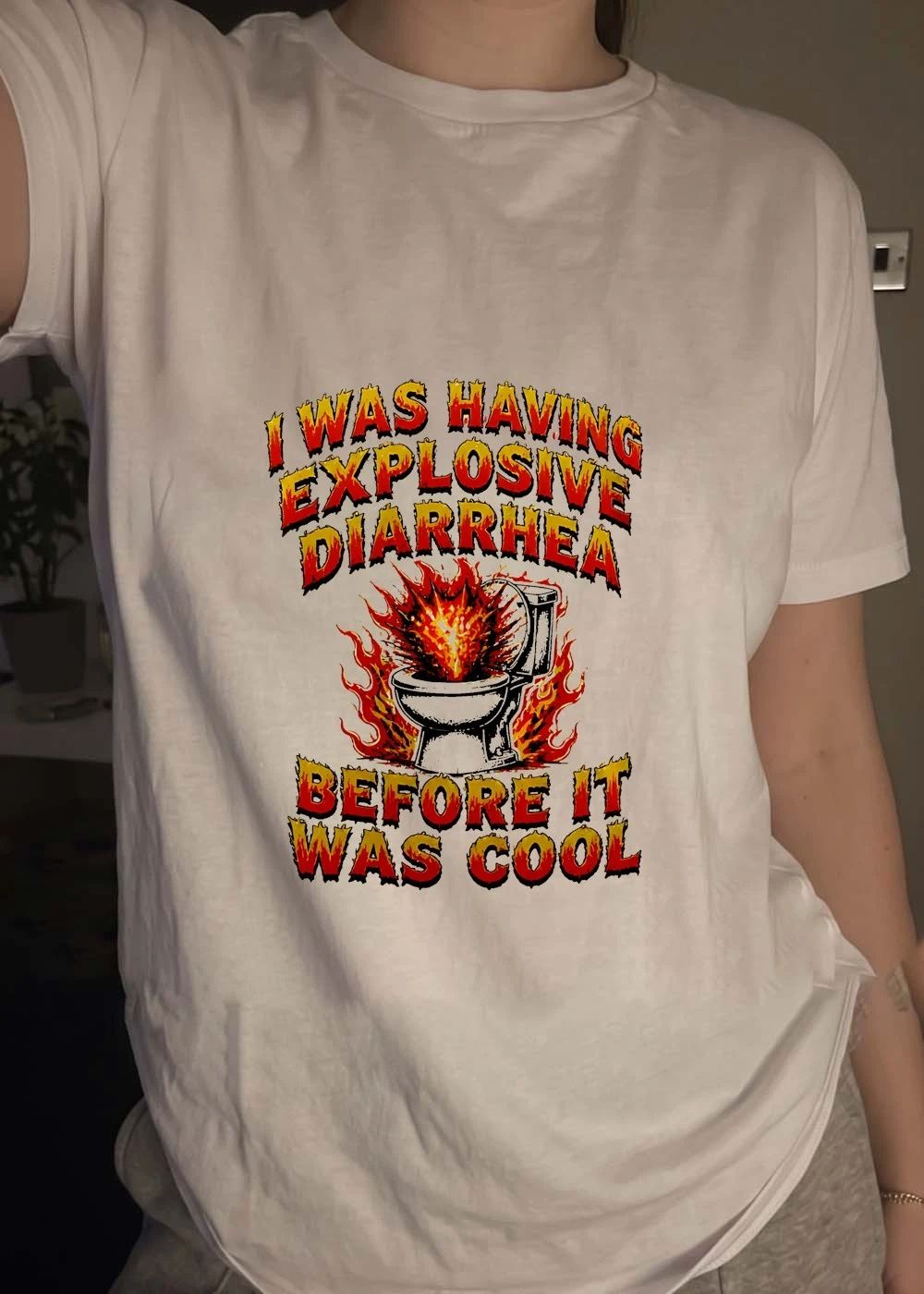 Toilet Humor Apparel I Was Having Explosive Diarrhea Before It Was Cool T-Shirt
