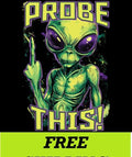 ALIEN-T-SHIRT--PROBE THIS!