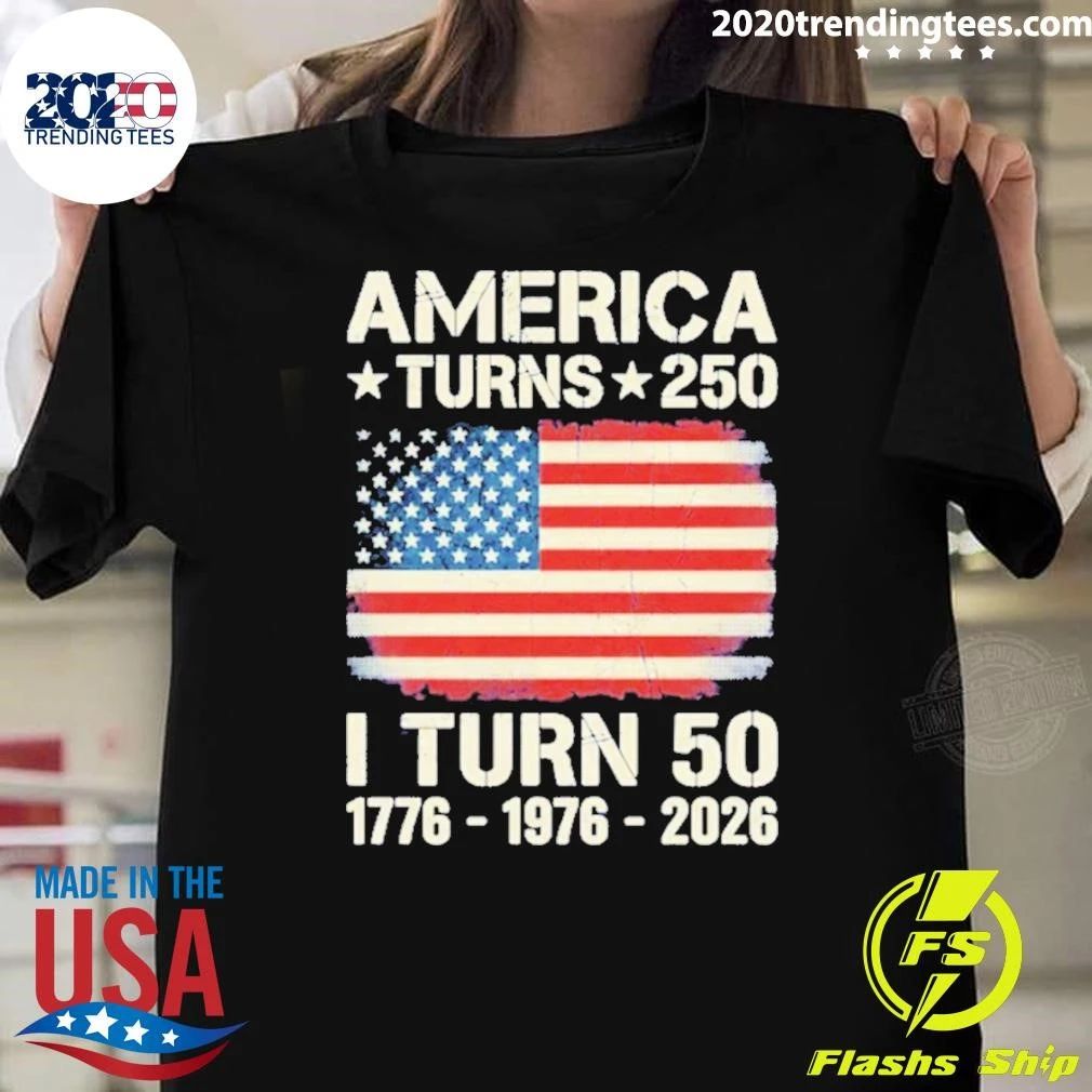Custom America Turns 250 I Turn 50 Shirt