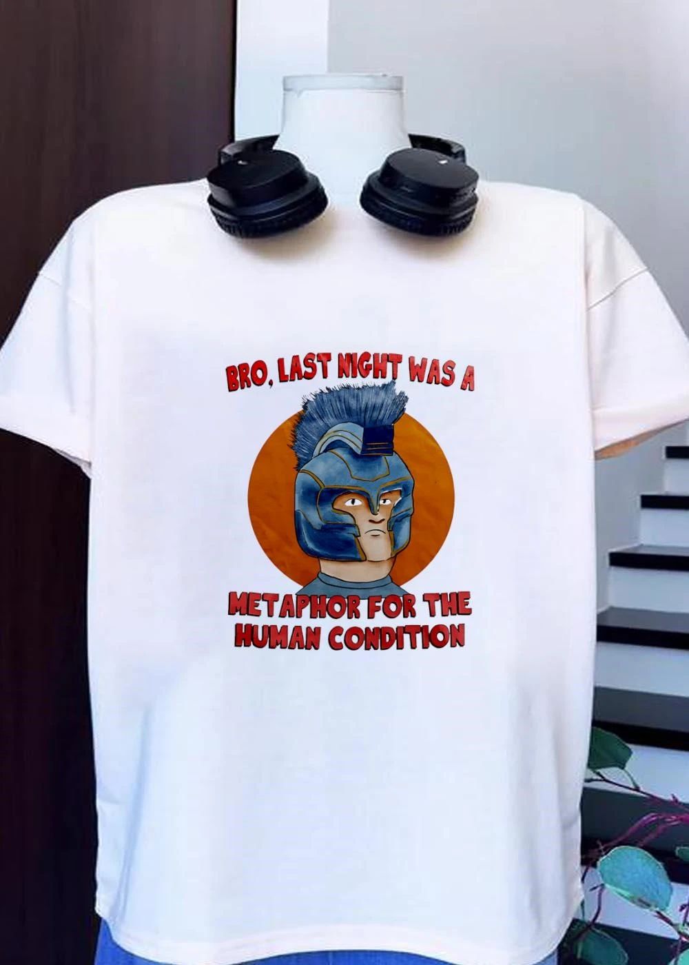 Bro, Last Night Was a Metaphor for the Human Condition Spartan Helmet shirt