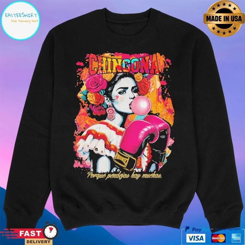 Chingona Porque Pendejas Hay Muchas T-shirts