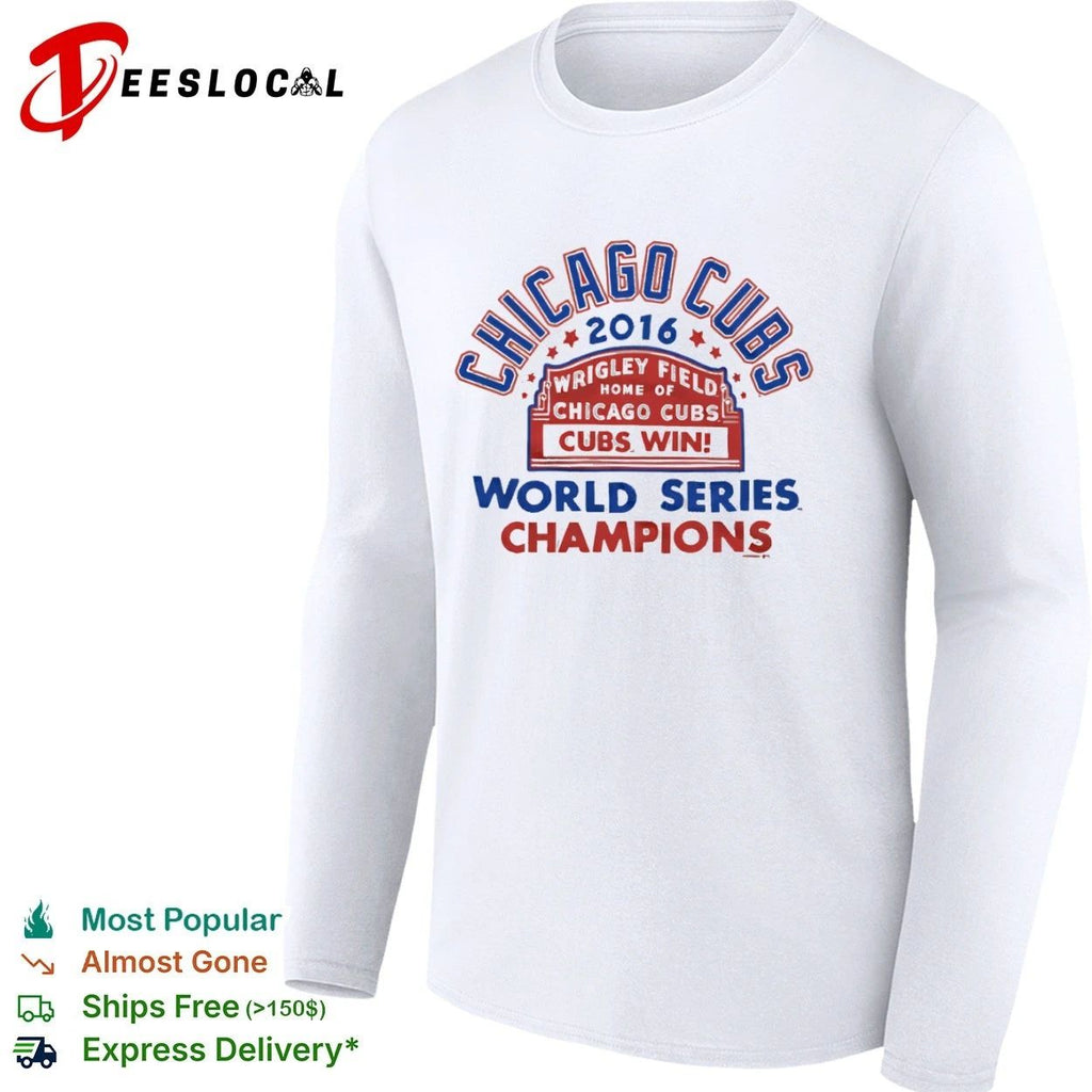 Chicago Cubs 2016 Wrigley Field Home of Chicago Cubs Cubs Win World Series Champions T-shirt