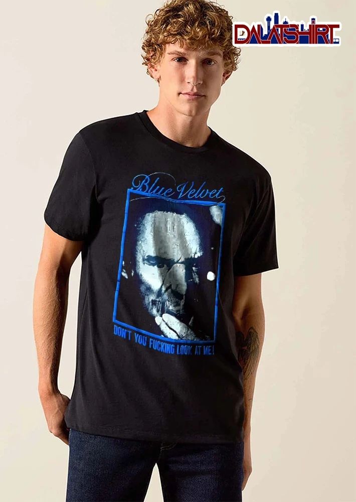 Blue Velvet Dont You Fucking Look At Me Man Face Mask Halftone Portrait Frame shirt