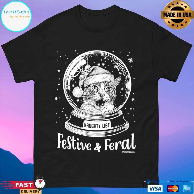 Naughty List Festive And Feral Cat Christmas 2025 T-shirts