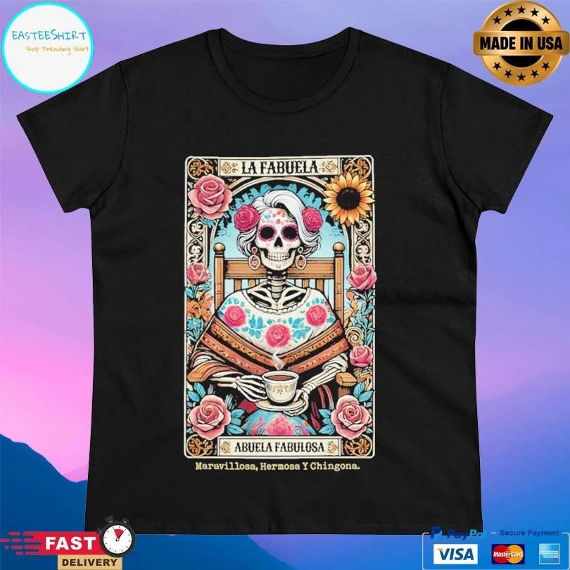La Fabuela Abuela Fabulosa Maravillosa Hermosa Y Chingona T-shirts