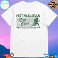 Mulligan Run Club You Can Run But We’re Still #1 T-shirts