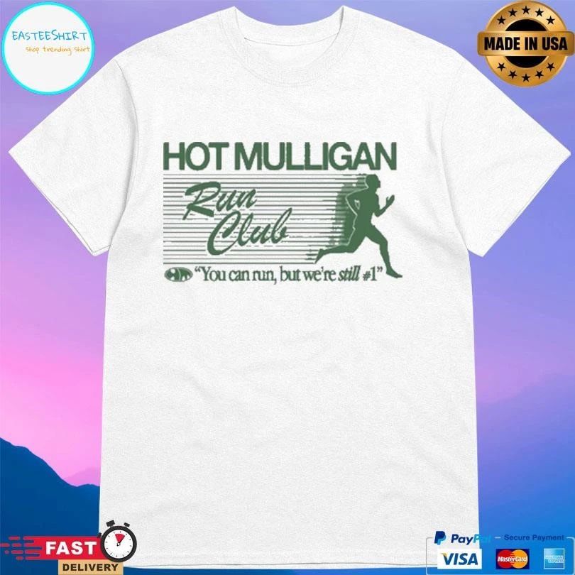Mulligan Run Club You Can Run But We’re Still #1 T-shirts