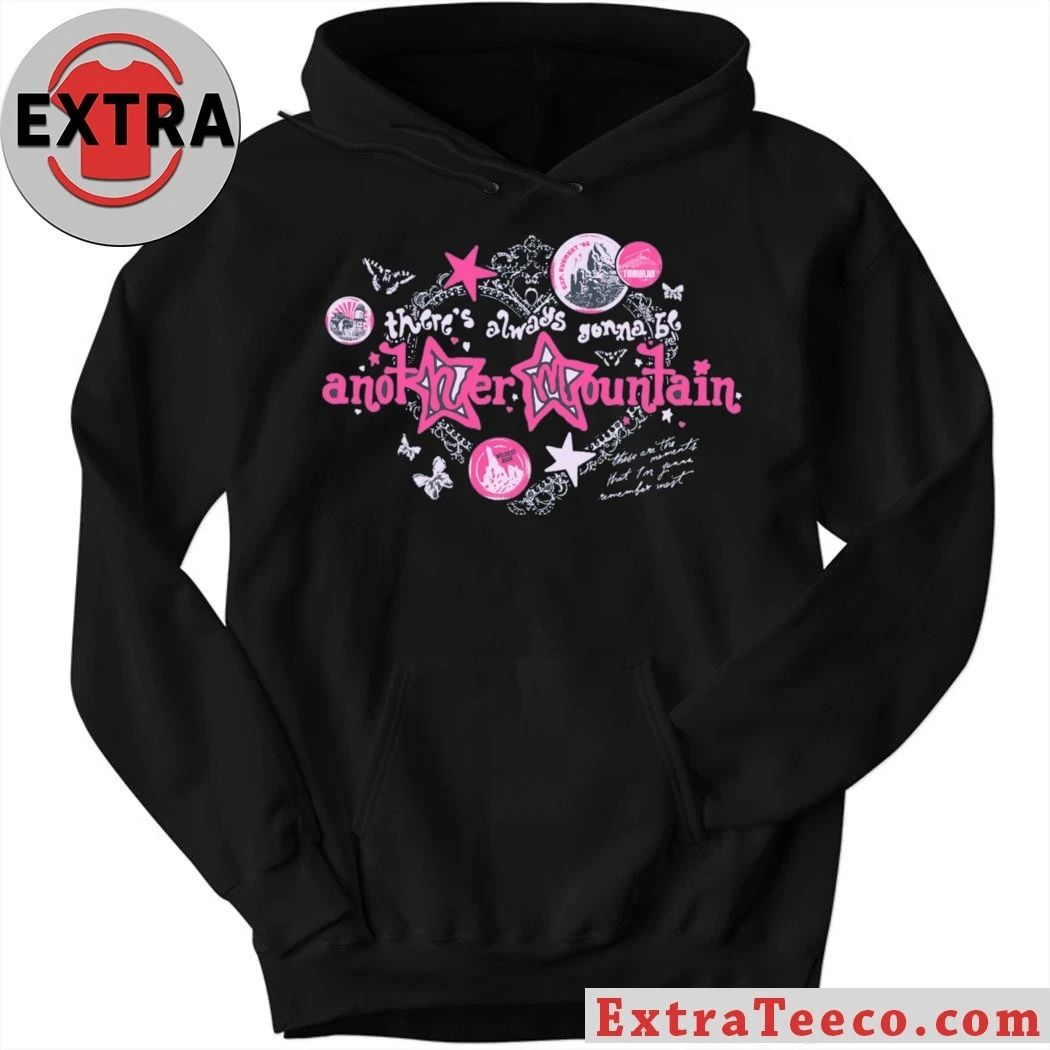 There’s Always Gonna Be Another Mountain Shirt