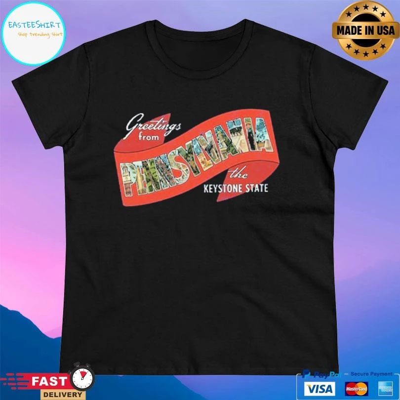 Greetings From Pennsylvania The Keystone State T-shirts