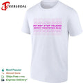 Do Not Stop Talking About the Epstein Files T-shirt