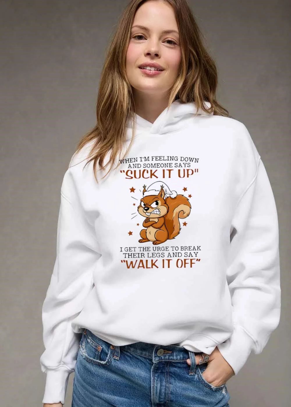 Funny When Im Feeling Down And Someone Says Suck It Up Break Their Legs Say Walk Off Angry Cartoon Squirrel shirt
