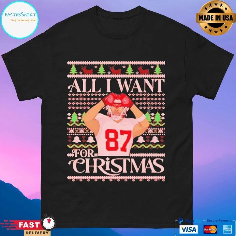 Travis Kelce All I Want For Christmas Kc Chiefs 2025 T-shirts