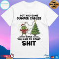 Grinch Santa Got You Some Jumper Cables Since You Like To Start Shit Christmas 2025 T-shirts