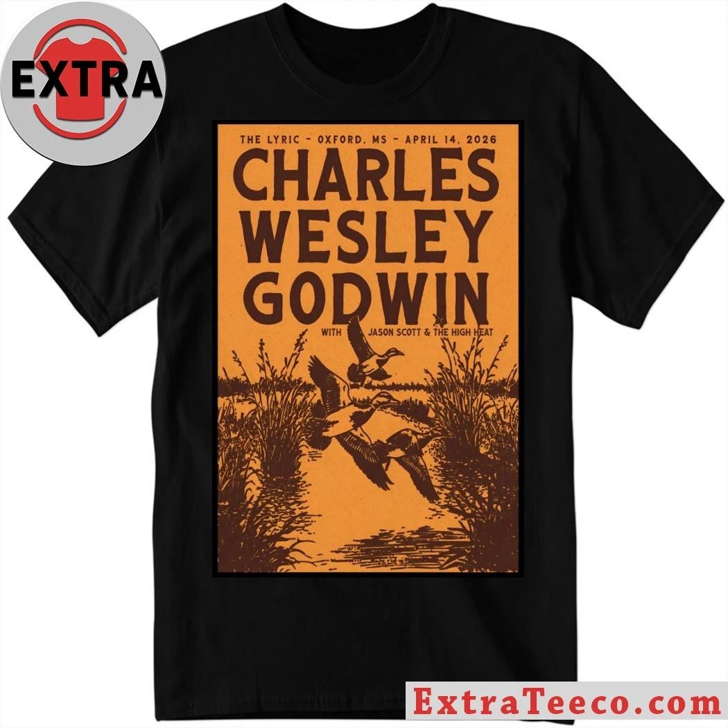 Charles Wesley Godwin Apr 14 2026 In Oxford MS Poster Shirt