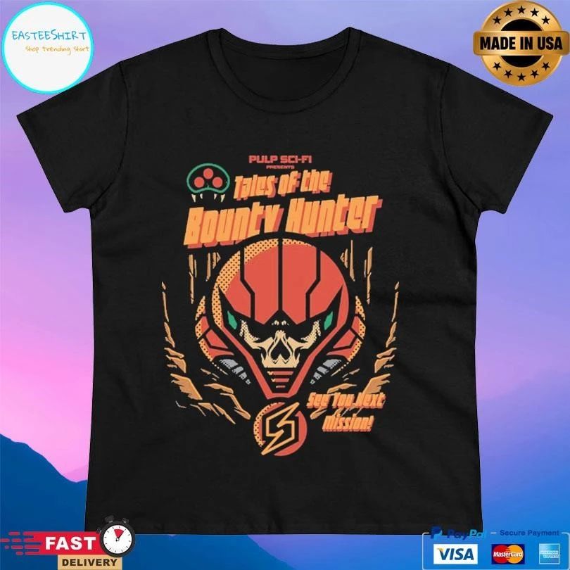 Pulp Sci-Fi Presents Tales Of The Bounty Hunter See You Next Mission T-shirts