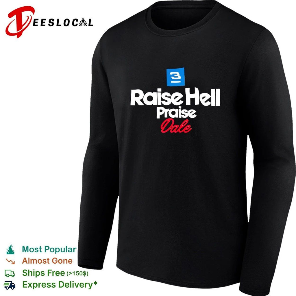3 Raise Hell Praise Dale NASCAR Intimidator T-shirt
