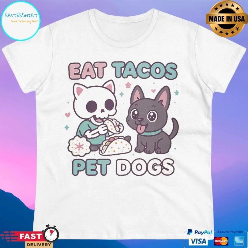 Eat Tacos Pet Dogs Kawaii Crossover T-shirts