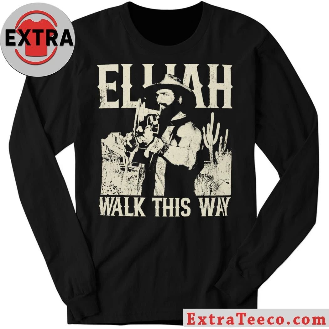 Elijah Walk This Way 2026 T-Shirt