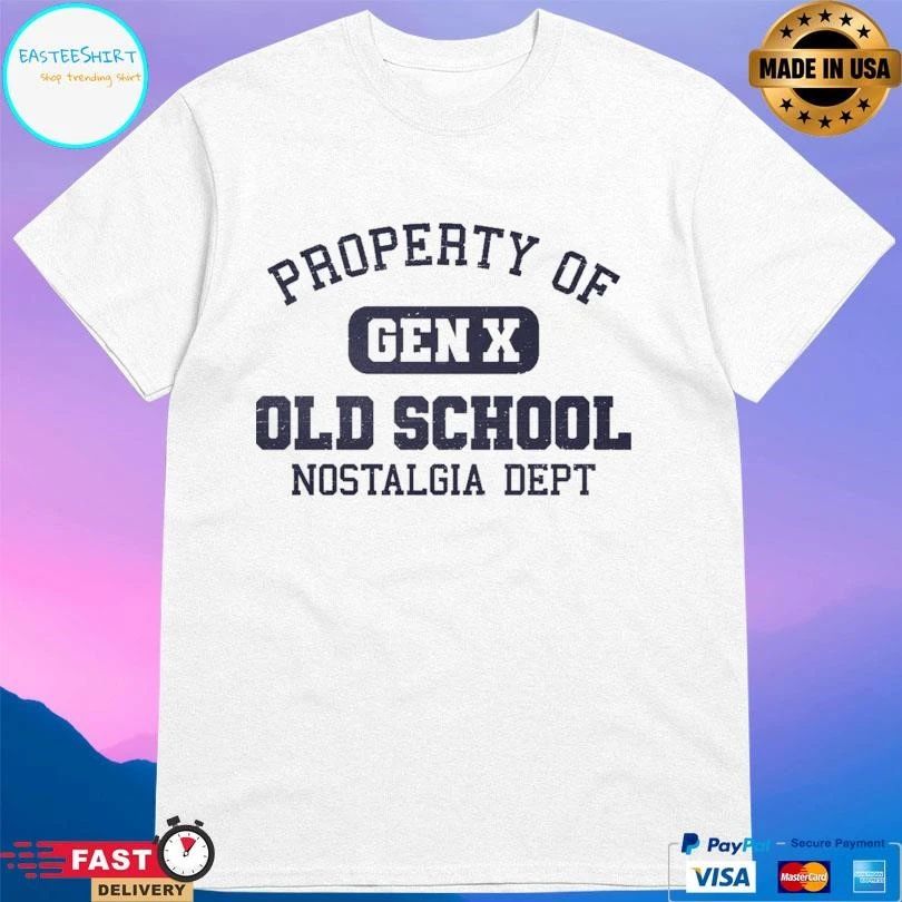 Property Of Genx Old School Nostalgia Department T-shirts