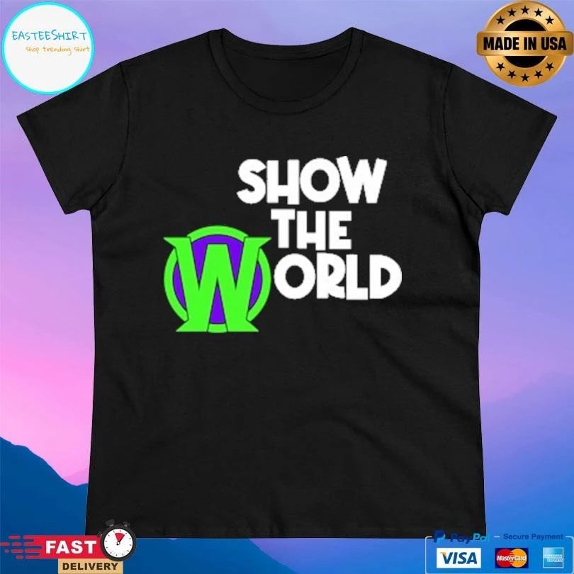Becca Wiley Show The World T-shirts