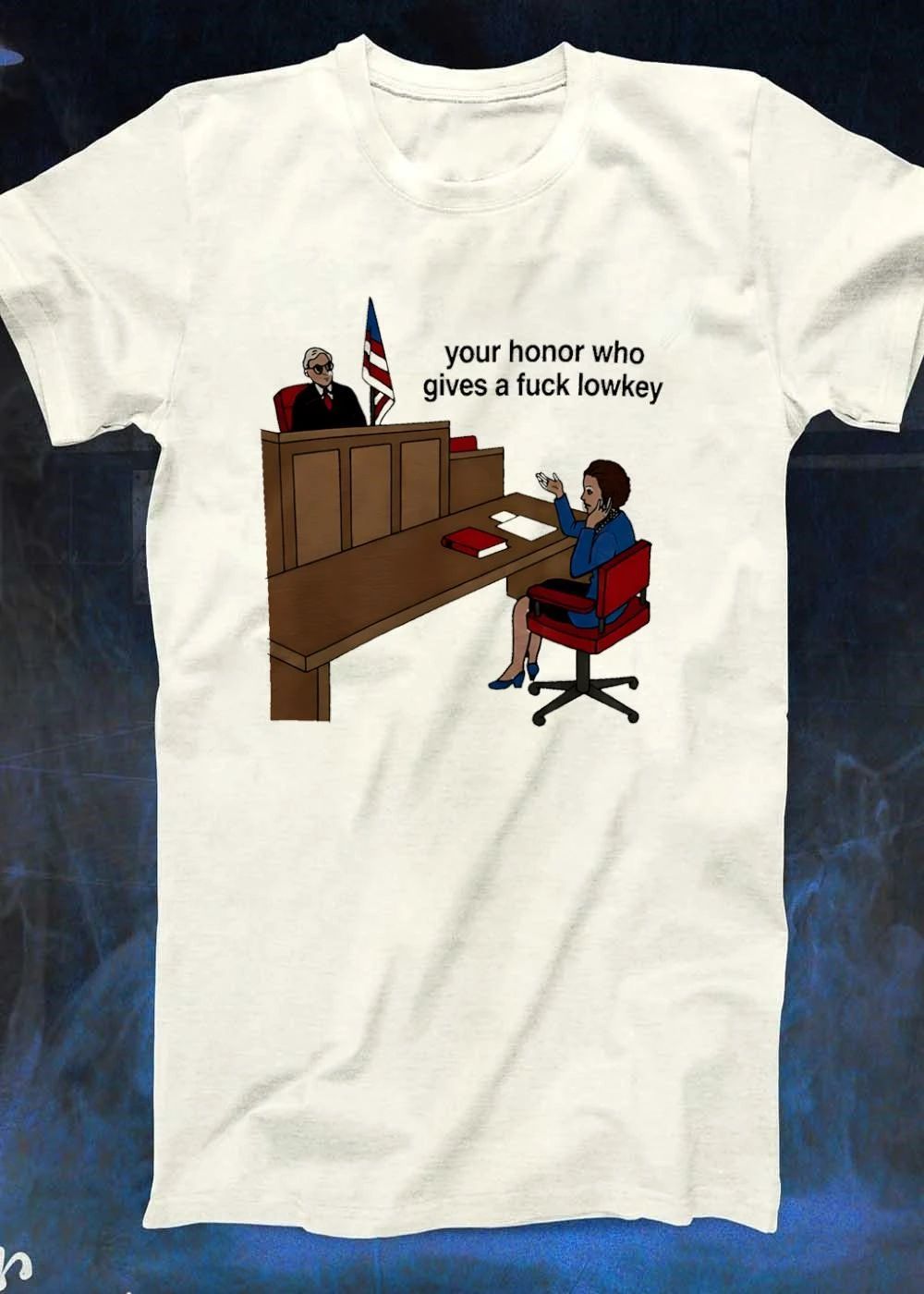 Legal Humor Your Honor Who Gives A Fuck Lowkey Courtroom Funny Graphic Shirt