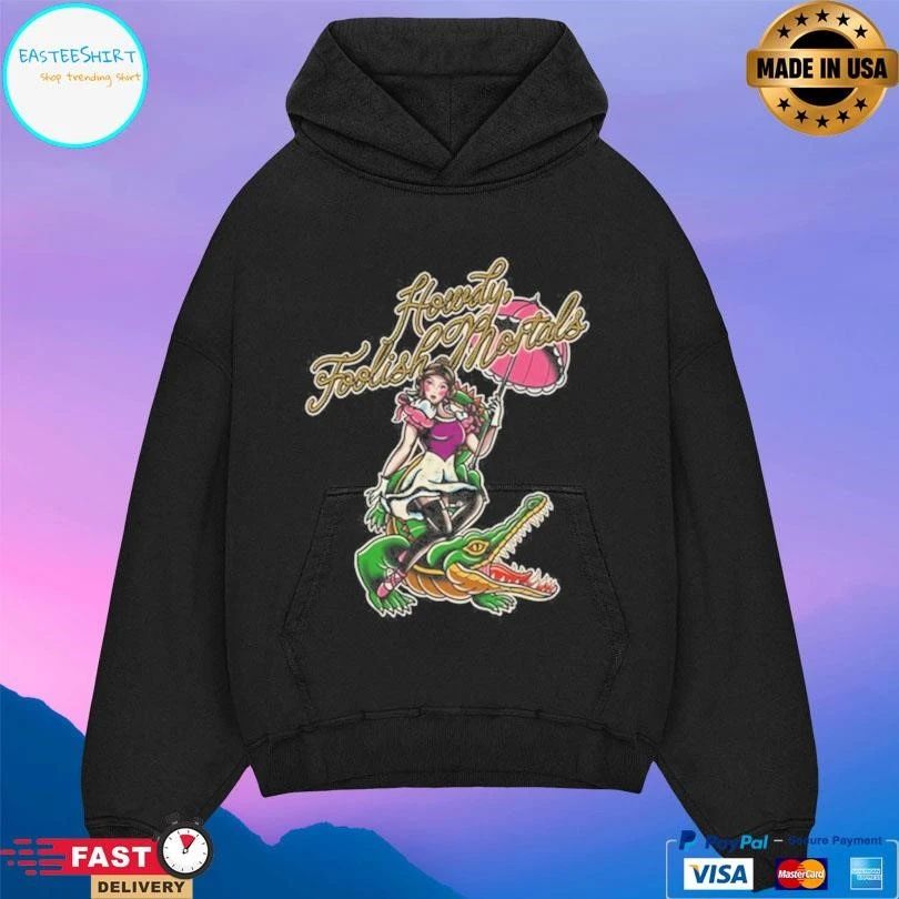 Howdy Foolish Mortals T-shirts