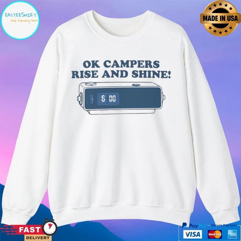 Ok Campers Rise And Shine T-shirts